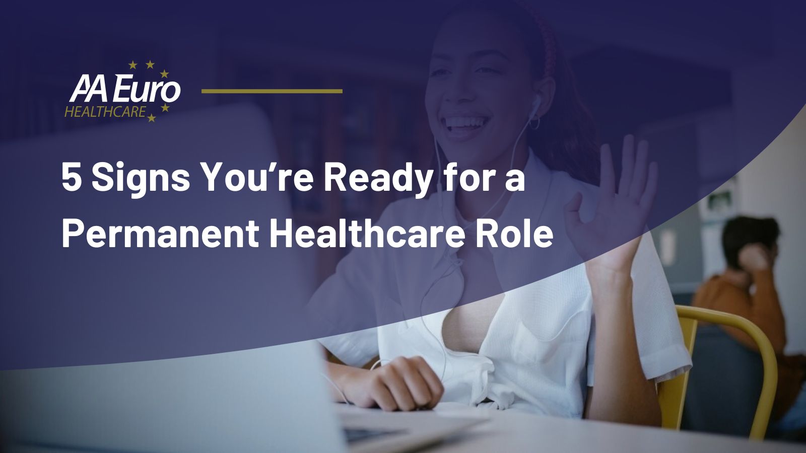 5 Signs You're Ready for a Permanent Healthcare Role in Ireland and the UK