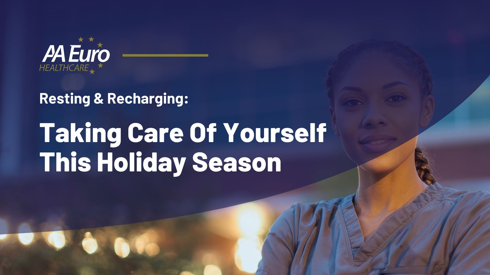 Resting & Recharging: Taking Care Of Yourself This Holiday Season